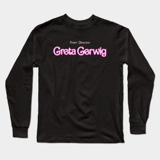 From director Greta Gerwig Barbie Movie Long Sleeve T-Shirt